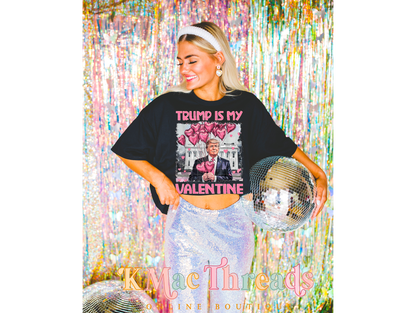 Trump Is my Valentine