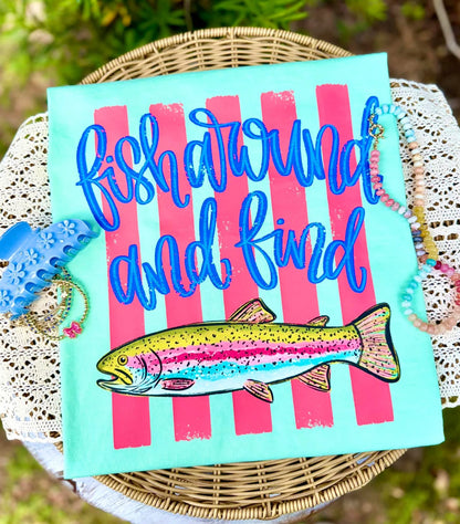 Fish Around And Find Trout