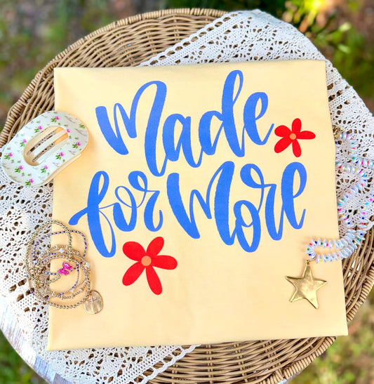Made For More