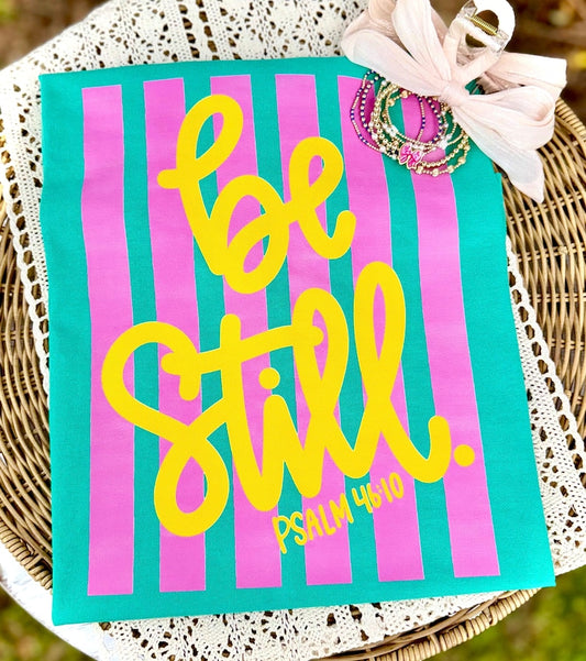 Be Still Psalm 46:10