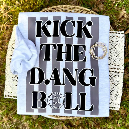 Kick The Dang Ball